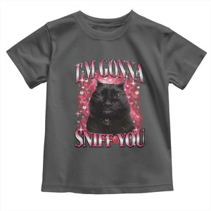I'm Gonna Sniff You Toddler T Shirt Funny Black Cat Meme TS14 Dark Heather Print Your Wear