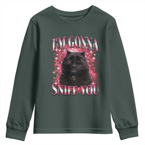 I'm Gonna Sniff You Youth Sweatshirt Funny Black Cat Meme TS14 Dark Forest Green Print Your Wear
