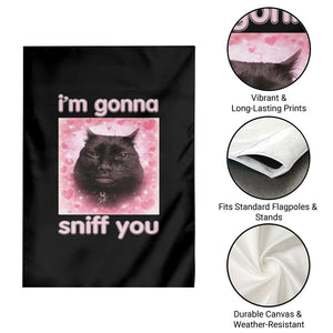 I'm Gonna Sniff You Garden Flag Funny Black Cat Brainrot Meme TS14 Print Your Wear