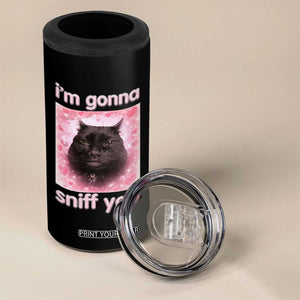 I'm Gonna Sniff You 4 in 1 Can Cooler Tumbler Funny Black Cat Brainrot Meme TS14 Print Your Wear