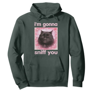 I'm Gonna Sniff You Hoodie Funny Black Cat Brainrot Meme TS14 Dark Forest Green Print Your Wear