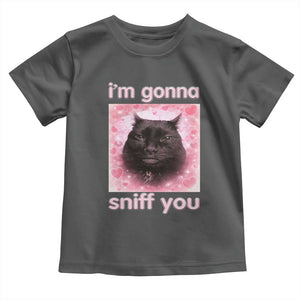 I'm Gonna Sniff You Toddler T Shirt Funny Black Cat Brainrot Meme TS14 Dark Heather Print Your Wear