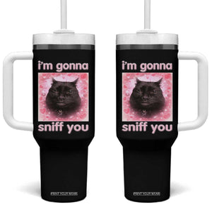 I'm Gonna Sniff You Tumbler With Handle Funny Black Cat Brainrot Meme TS14 One Size: 40 oz Black Print Your Wear