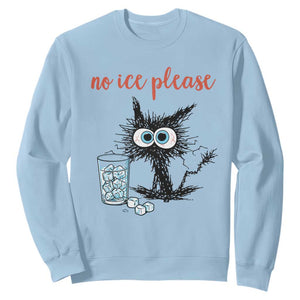No Ice Please Sweatshirt Funny Black Cat Sarcastic Abolish ICE Meme TS14 Light Blue Print Your Wear