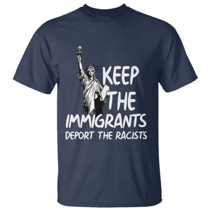 Keep The Immigrants Deport The Racists T Shirt Statue Of Liberty Anti Racism TS14 Navy Print Your Wear