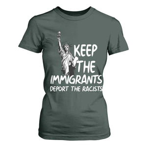 Keep The Immigrants Deport The Racists T Shirt For Women Statue Of Liberty Anti Racism TS14 Dark Forest Green Print Your Wear