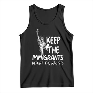 Keep The Immigrants Deport The Racists Tank Top Statue Of Liberty Anti Racism TS14 Black Print Your Wear