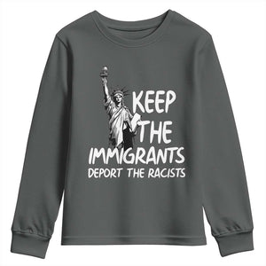 Keep The Immigrants Deport The Racists Youth Sweatshirt Statue Of Liberty Anti Racism TS14 Dark Heather Print Your Wear
