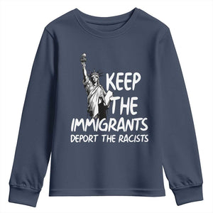 Keep The Immigrants Deport The Racists Youth Sweatshirt Statue Of Liberty Anti Racism TS14 Navy Print Your Wear