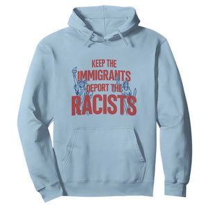 Keep The Immigrants Deport The Racists Hoodie Statue Of Liberty Anti Racism Political Statement TS14 Light Blue Print Your Wear