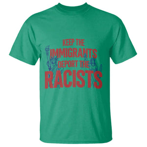 Keep The Immigrants Deport The Racists T Shirt Statue Of Liberty Anti Racism Political Statement TS14 Irish Green Print Your Wear