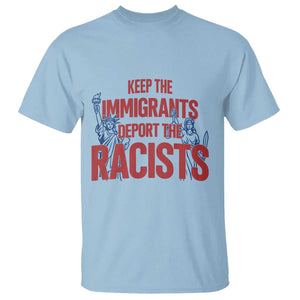 Keep The Immigrants Deport The Racists T Shirt Statue Of Liberty Anti Racism Political Statement TS14 Light Blue Print Your Wear