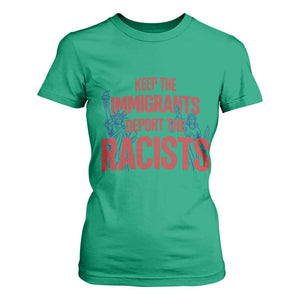 Keep The Immigrants Deport The Racists T Shirt For Women Statue Of Liberty Anti Racism Political Statement TS14 Irish Green Print Your Wear