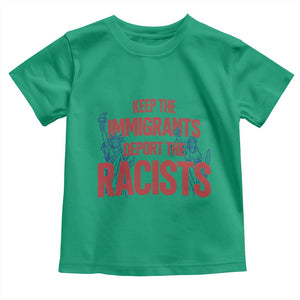 Keep The Immigrants Deport The Racists Toddler T Shirt Statue Of Liberty Anti Racism Political Statement TS14 Irish Green Print Your Wear
