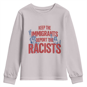 Keep The Immigrants Deport The Racists Youth Sweatshirt Statue Of Liberty Anti Racism Political Statement TS14 Ice Gray Print Your Wear