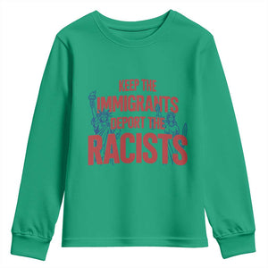 Keep The Immigrants Deport The Racists Youth Sweatshirt Statue Of Liberty Anti Racism Political Statement TS14 Irish Green Print Your Wear