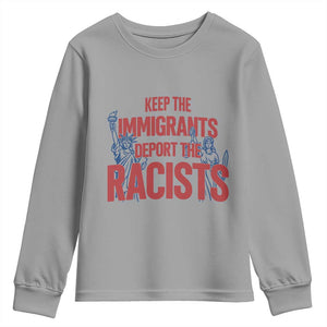 Keep The Immigrants Deport The Racists Youth Sweatshirt Statue Of Liberty Anti Racism Political Statement TS14 Sport Gray Print Your Wear