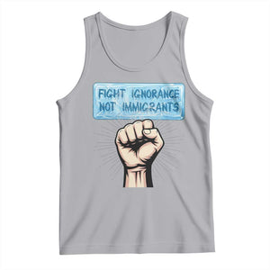Fight Ignorance Not Immigrants Tank Top Antiracist Human Rights Political Protest Anti ICE TS14 Athletic Heather Print Your Wear