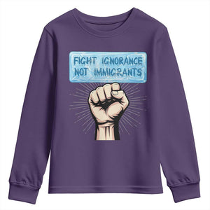 Fight Ignorance Not Immigrants Youth Sweatshirt Antiracist Human Rights Political Protest Anti ICE TS14 Purple Print Your Wear