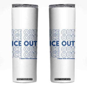 ICE Out Skinny Tumbler I Stand With Minnesota Minneapolis Anti ICE TS14 White Print Your Wear
