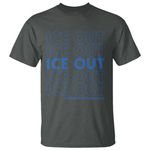 ICE Out T Shirt I Stand With Minnesota Minneapolis Anti ICE TS14 Dark Heather Print Your Wear