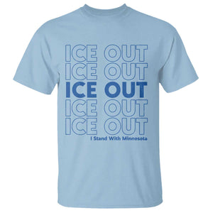 ICE Out T Shirt I Stand With Minnesota Minneapolis Anti ICE TS14 Light Blue Print Your Wear