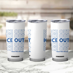 ICE Out Tumbler Cup I Stand With Minnesota Minneapolis Anti ICE TS14 Print Your Wear