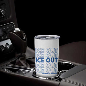 ICE Out Tumbler Cup I Stand With Minnesota Minneapolis Anti ICE TS14 Print Your Wear