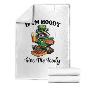 Funny Raccoon St Patricks Day Throw Blanket If I'm Moody Give Me Foody TS14 White Print Your Wear
