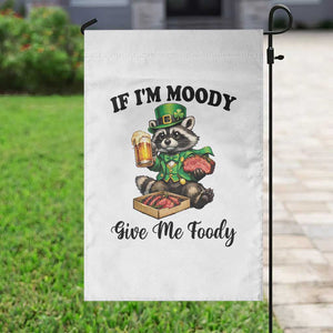 Funny Raccoon St Patricks Day Garden Flag If I'm Moody Give Me Foody TS14 Print Your Wear