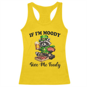 Funny Raccoon St Patricks Day Racerback Tank Top If I'm Moody Give Me Foody TS14 Daisy Print Your Wear