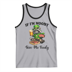 Funny Raccoon St Patricks Day Tank Top If I'm Moody Give Me Foody TS14 Athletic Heather Black Print Your Wear