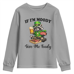 Funny Raccoon St Patricks Day Youth Sweatshirt If I'm Moody Give Me Foody TS14 Sport Gray Print Your Wear