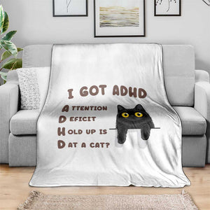 I Got ADHD is that A Cat Throw Blanket Funny Cat Lover TS14 Print Your Wear
