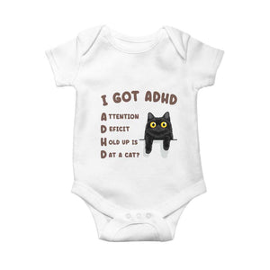 I Got ADHD is that A Cat Baby Onesie Funny Cat Lover TS14 White Print Your Wear