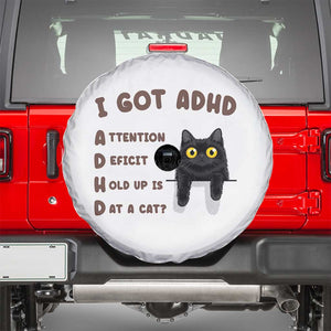 I Got ADHD is that A Cat Spare Tire Cover Funny Cat Lover TS14 White Print Your Wear