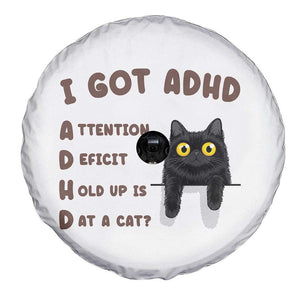 I Got ADHD is that A Cat Spare Tire Cover Funny Cat Lover TS14 Print Your Wear