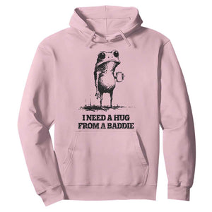 I Need A Hug from A Baddie Hoodie Funny Frog Saying Quote TS14 Light Pink Print Your Wear