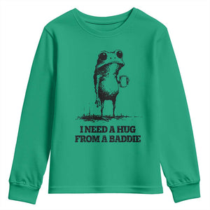 I Need A Hug from A Baddie Youth Sweatshirt Funny Frog Saying Quote TS14 Irish Green Print Your Wear