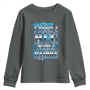 I Need A Hug from A Baddie Youth Sweatshirt Funny Flirty Meme TS14 Dark Heather Print Your Wear