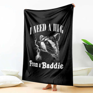 I Need A Hug from A Baddie Throw Blanket Funny Raccoon Smoking Sarcastic TS14 Print Your Wear