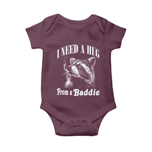 I Need A Hug from A Baddie Baby Onesie Funny Raccoon Smoking Sarcastic TS14 Maroon Print Your Wear