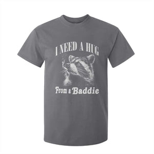 I Need A Hug from A Baddie T Shirt For Kid Funny Raccoon Smoking Sarcastic TS14 Charcoal Print Your Wear