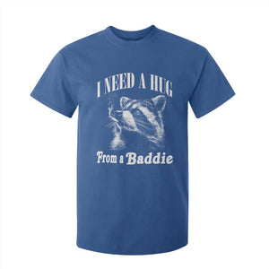 I Need A Hug from A Baddie T Shirt For Kid Funny Raccoon Smoking Sarcastic TS14 Royal Blue Print Your Wear