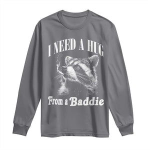 I Need A Hug from A Baddie Long Sleeve Shirt Funny Raccoon Smoking Sarcastic TS14 Charcoal Print Your Wear