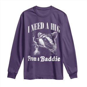 I Need A Hug from A Baddie Long Sleeve Shirt Funny Raccoon Smoking Sarcastic TS14 Purple Print Your Wear