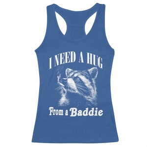 I Need A Hug from A Baddie Racerback Tank Top Funny Raccoon Smoking Sarcastic TS14 Royal Blue Print Your Wear