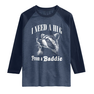 I Need A Hug from A Baddie Raglan Shirt Funny Raccoon Smoking Sarcastic TS14 Heather Denim Navy Print Your Wear