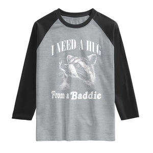 I Need A Hug from A Baddie Raglan Shirt Funny Raccoon Smoking Sarcastic TS14 Heather Gray Black Print Your Wear