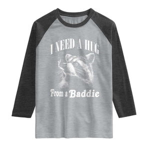 I Need A Hug from A Baddie Raglan Shirt Funny Raccoon Smoking Sarcastic TS14 Heather Gray Heather Charcoal Print Your Wear